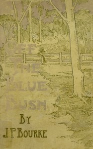 Off the Bluebush : Verses for Australians West and East by John Philip Bourke

