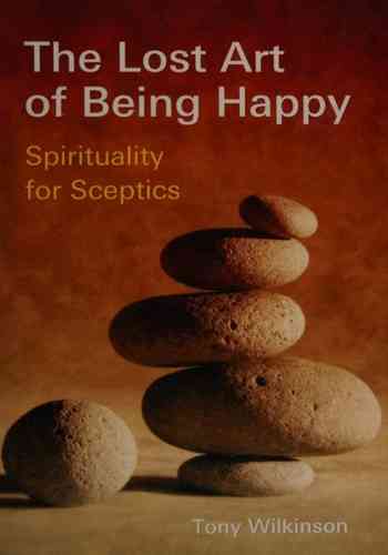 The Lost Art of Being Happy