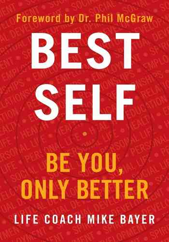 Mike Bayer - Best Self. Be You, Only Better