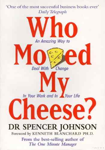 Who Moved My Cheese?