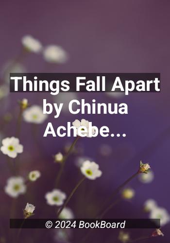 Things Fall Apart by Chinua Achebe (Book Analysis): Detailed Summary, Analysis and Reading Guide