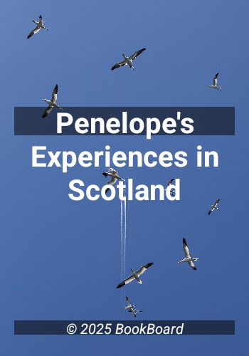 Penelope`s Experiences in Scotland