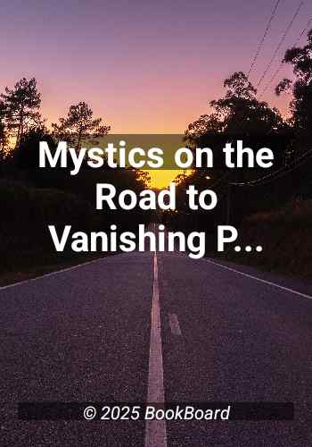 Mystics on the Road to Vanishing Point 