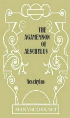 The Agamemnon of Aeschylus