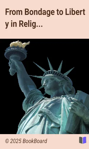 From Bondage to Liberty in Religion