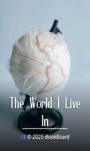 The World I Live In