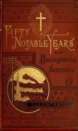 Fifty Notable Years