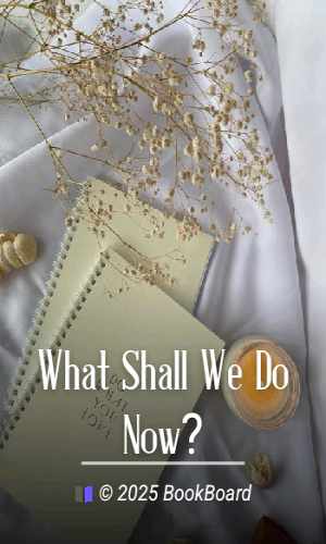 What Shall We Do Now?