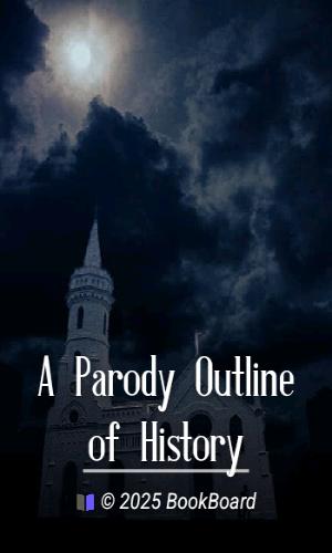 A Parody Outline of History