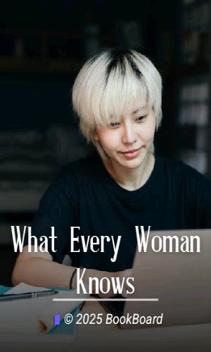 What Every Woman Knows