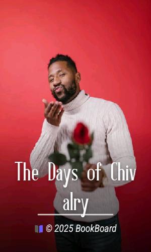 The Days of Chivalry
