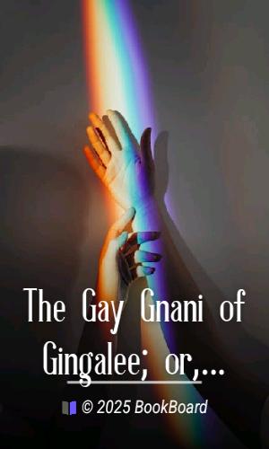 The Gay Gnani of Gingalee; or, Discords of Devolution