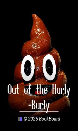Out of the Hurly-Burly