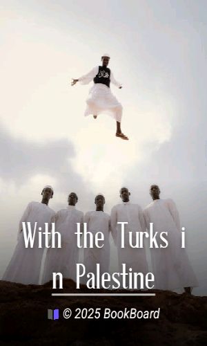 With the Turks in Palestine
