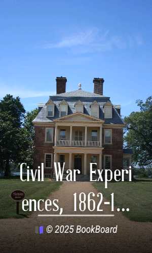 Civil War Experiences, 1862-1865