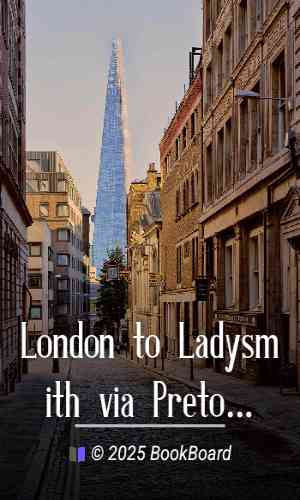 London to Ladysmith via Pretoria