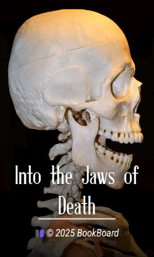 Into the Jaws of Death