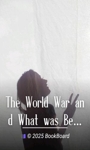 The World War and What was Behind It