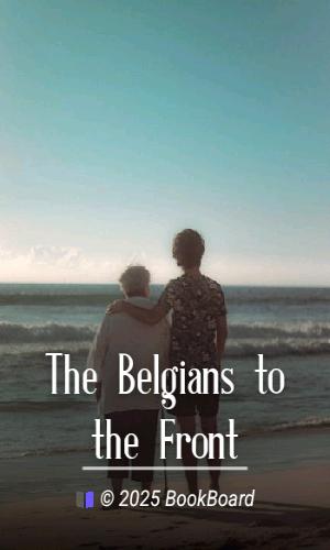 The Belgians to the Front