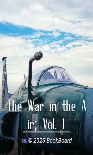 The War in the Air; Vol. 1