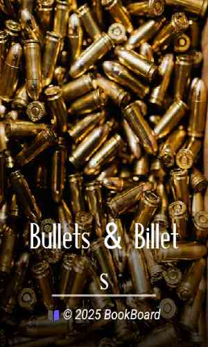 Bullets & Billets