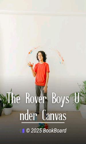 The Rover Boys Under Canvas