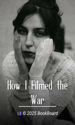 How I Filmed the War