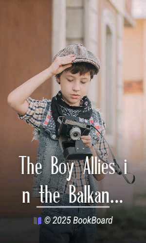 The Boy Allies in the Balkan Campaign