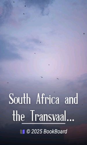 South Africa and the Transvaal War, Vol. 1