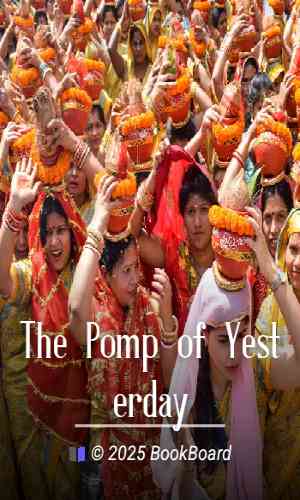 The Pomp of Yesterday