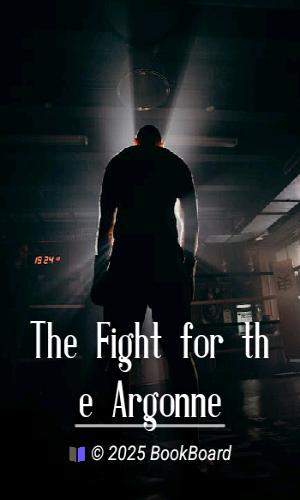 The Fight for the Argonne