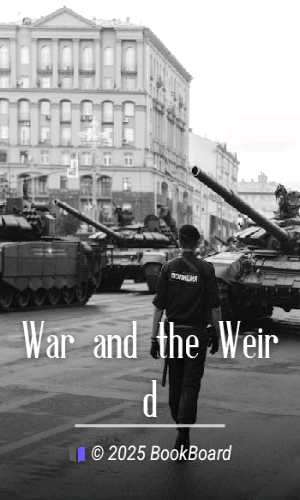 War and the Weird