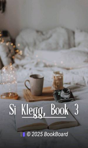 Si Klegg, Book 3