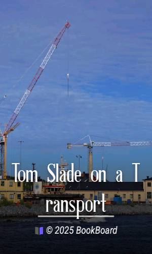 Tom Slade on a Transport