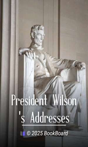 President Wilson`s Addresses