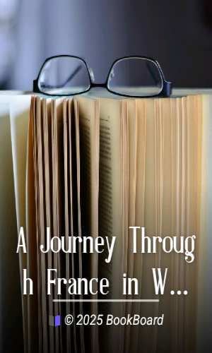 A Journey Through France in War Time