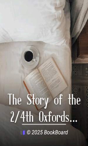 The Story of the 2/4th Oxfordshire and Buckinghamshire Light Infantry