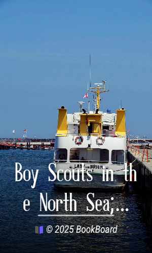 Boy Scouts in the North Sea; Or, the Mystery of
