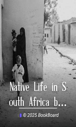 Native Life in South Africa by Sol. T. Plaatje
