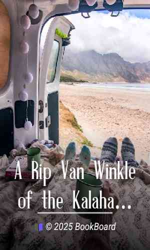 A Rip Van Winkle of the Kalahari, and Other Tales of South-West Africa by Cornell