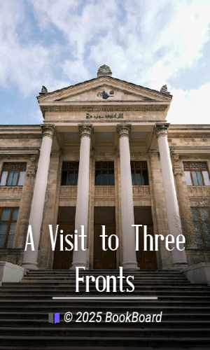 A Visit to Three Fronts