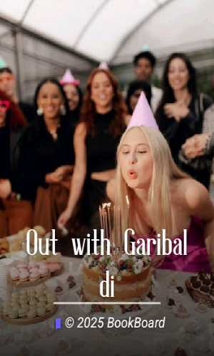 Out with Garibaldi