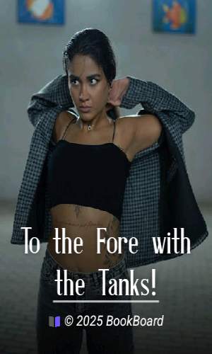 To the Fore with the Tanks!