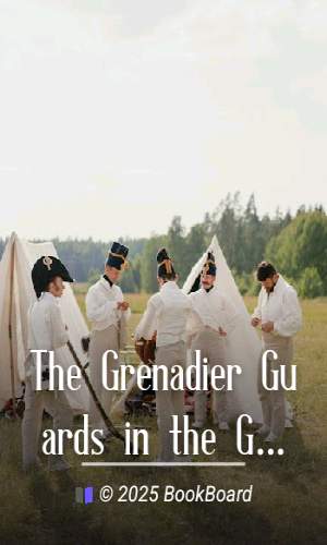 The Grenadier Guards in the Great War of 1914-1918, Vol