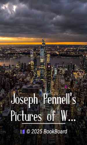 Joseph Pennell`s Pictures of War Work in America