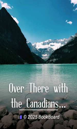 Over There with the Canadians at Vimy Ridge