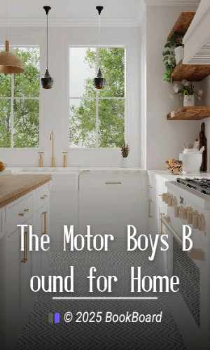 The Motor Boys Bound for Home