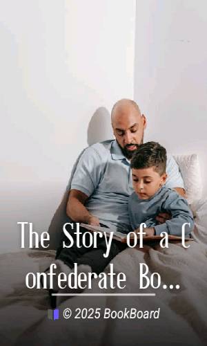 The Story of a Confederate Boy in the Civil War