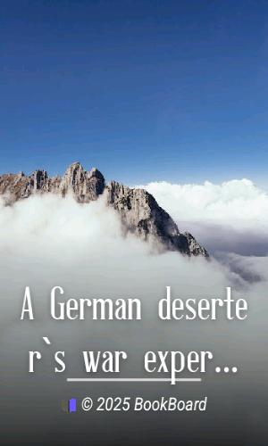 A German deserter`s war experience