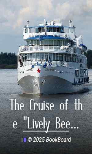 The Cruise of the "Lively Bee"